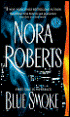 Blue Smoke by Nora Roberts