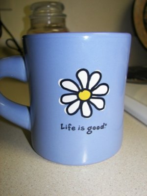Life is Good Mug!!!